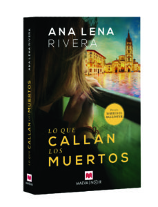 Lo Que Callan Los Muertos por Ana Lena Rivera.